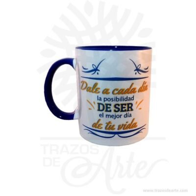 Mug “Dale a cada día la posibilidad…”
